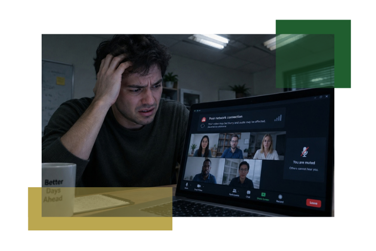 A frustrated man sits at a desk during a video call, facing poor network connection and muted audio notifications on his laptop screen. A mug labeled Better Days Ahead is next to him.